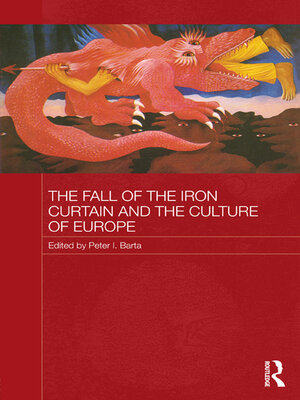 cover image of The Fall of the Iron Curtain and the Culture of Europe